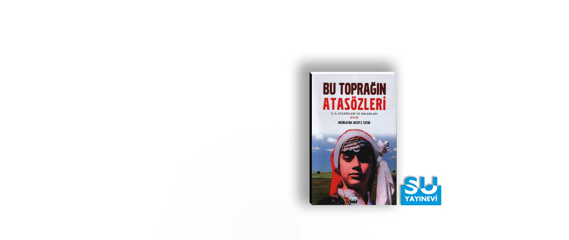 Bu Toprağın Atasözleri