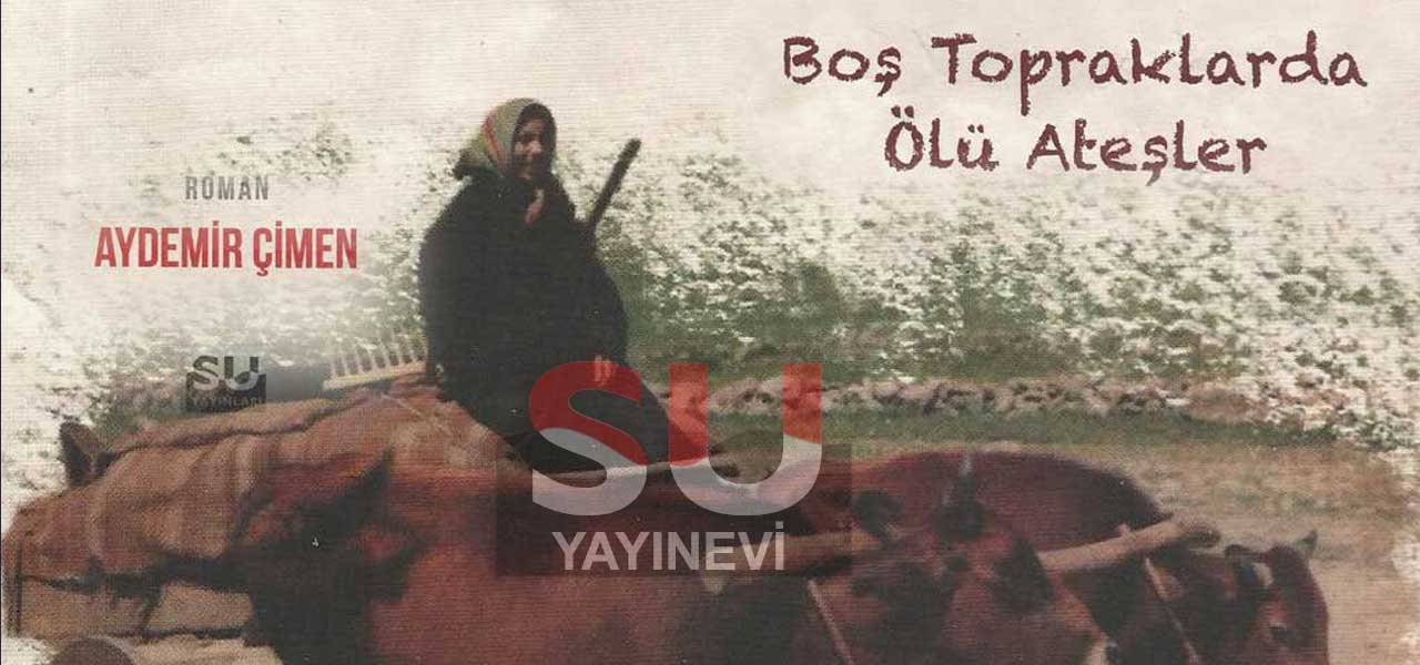 Boş Topraklarda Ölü Ateşler Çıktı