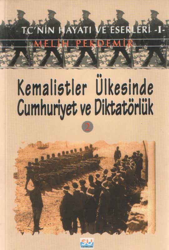 Kemalistler Ülkesinde Cumhuriyet Ve Diktatörlük 2