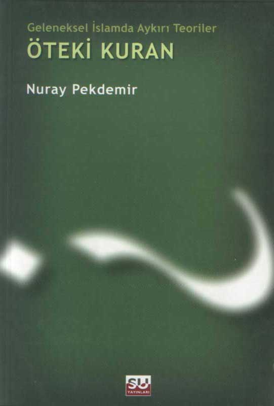 Geleneksel İslamda Aykırı Teoriler Öteki Kuran
