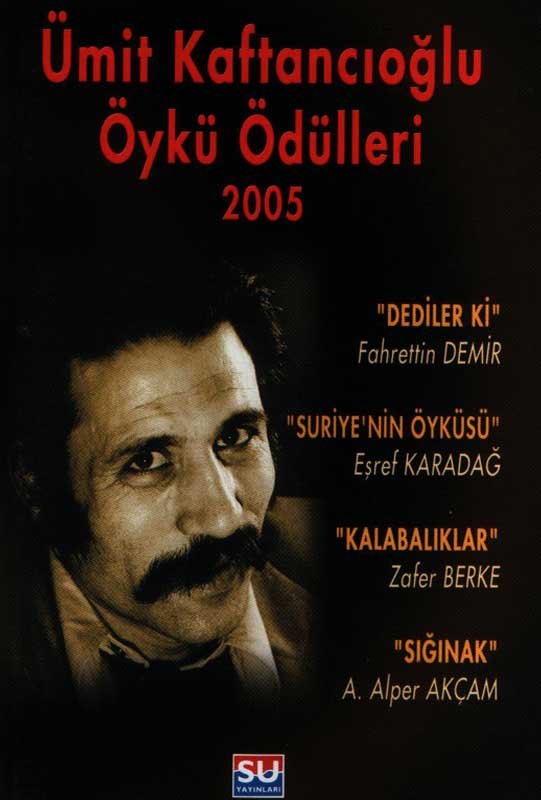 Ümit Kaftancıoğlu Öykü Ödülleri 2005