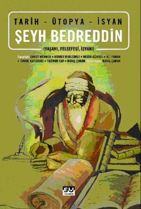 Şeyh Bedreddin (Yaşamı-Felsefesi-İsyanları)