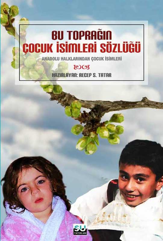 Bu Toprağın Çocuk İsimleri Sözlüğü