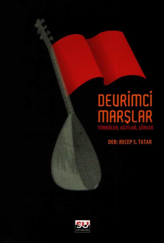 Devrimci Marşlar Türküler Şiirler Ağıtlar