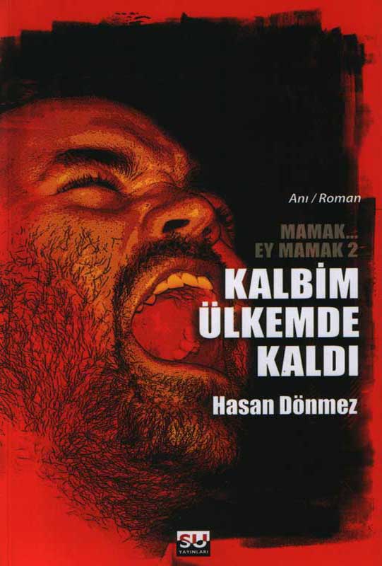 Kalbim Ülkemde Kaldı (Mamak... Ey Mamak 2)