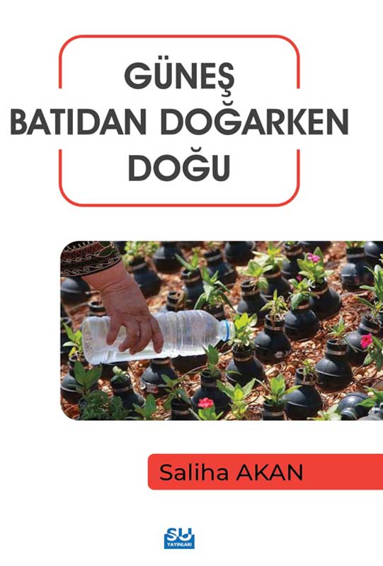 Güneş Batıdan Doğarken Doğu