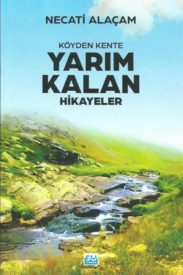 Köyden Kente Yarım Kalan Hikayeler