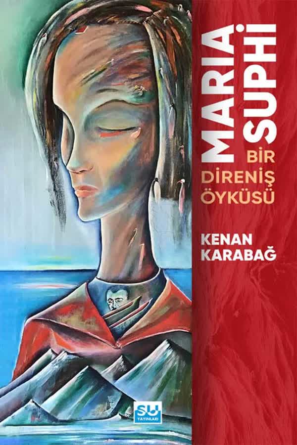 Maria Suphi Bir Direniş Öyküsü